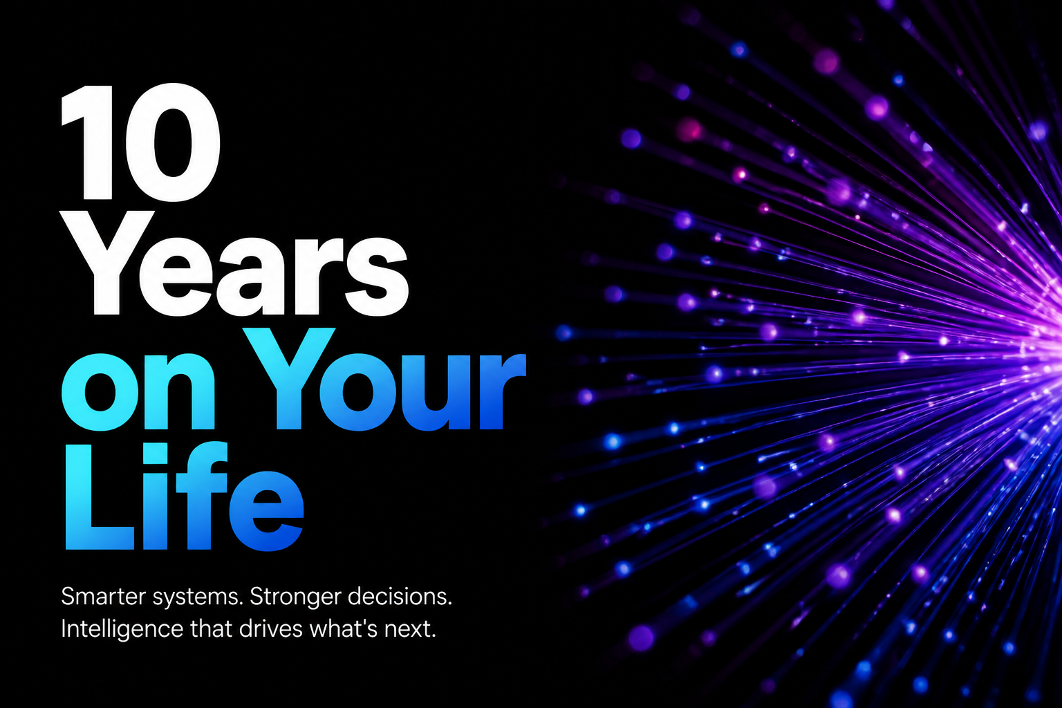 10 Years on Your Life
