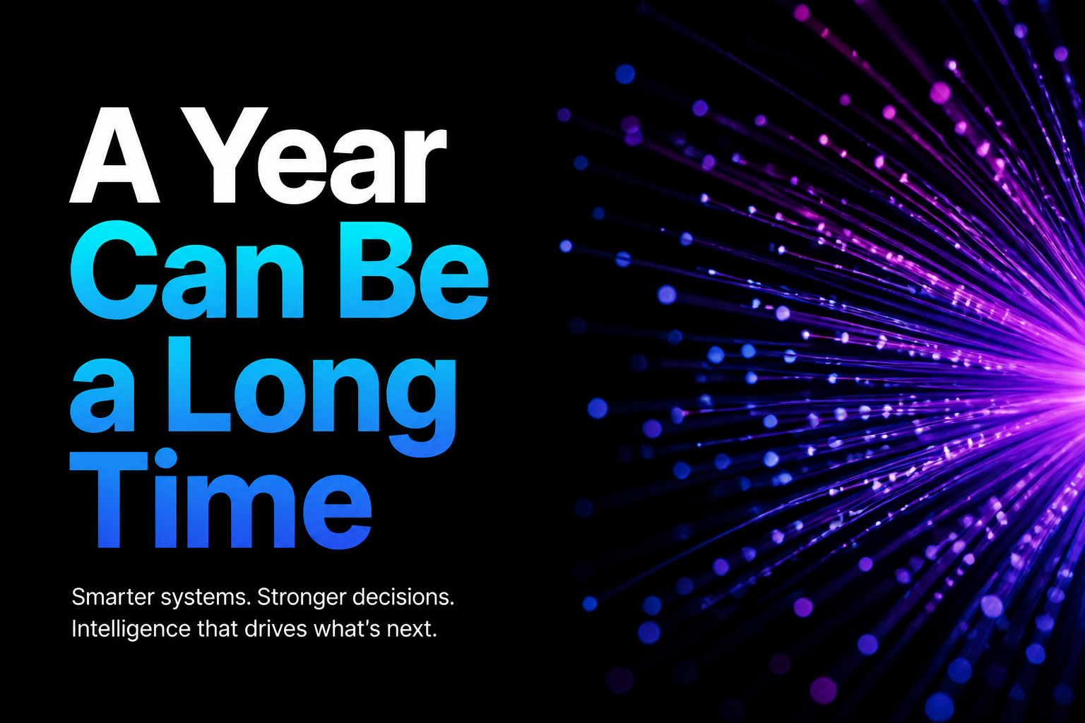 A Year Can Be a Long Time