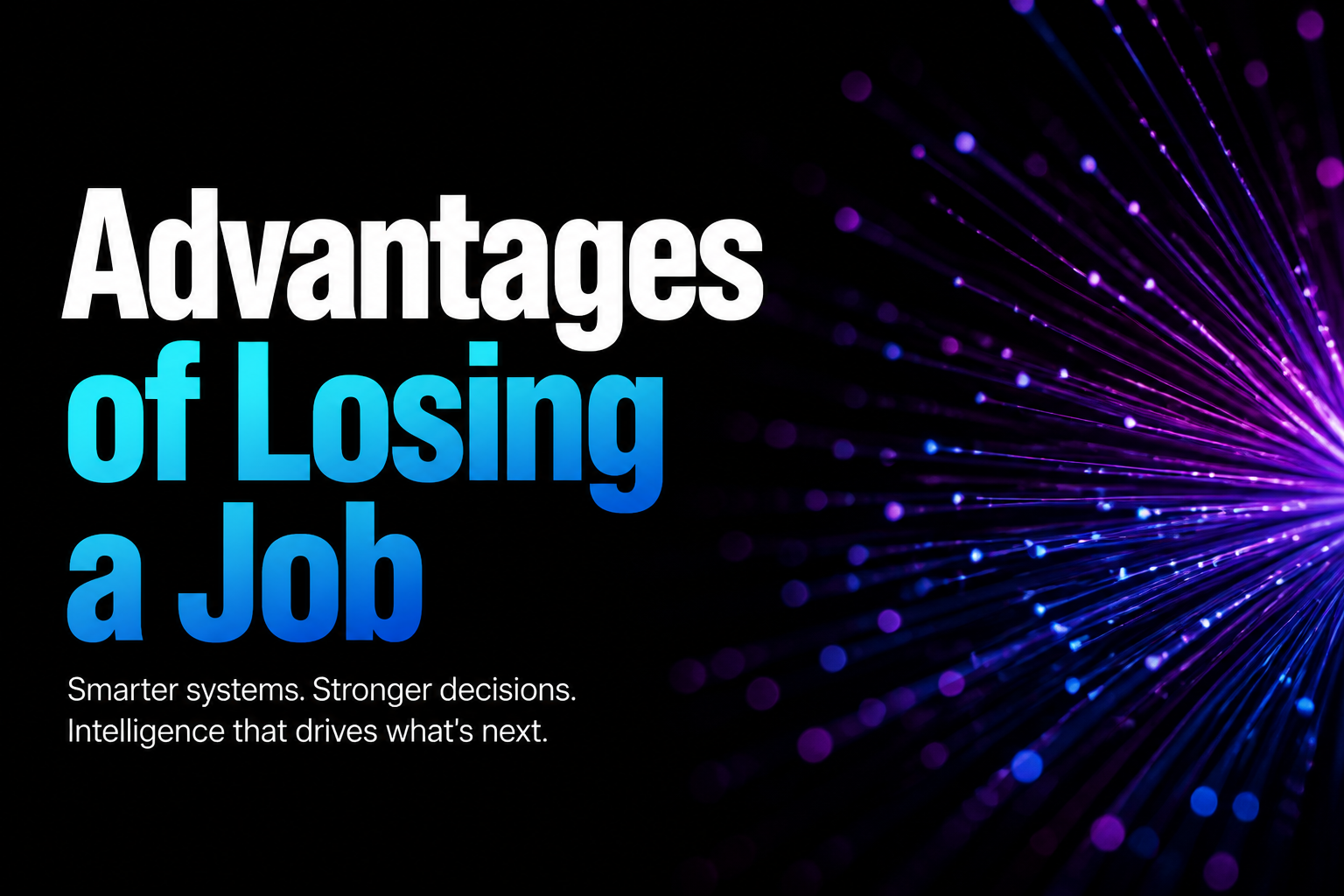 Advantages of Losing a Job