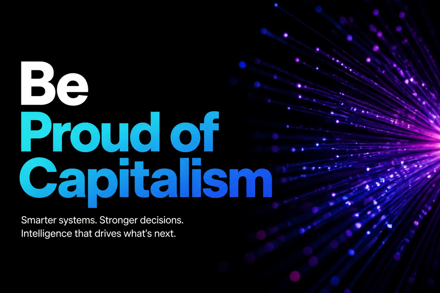 Be Proud of Capitalism
