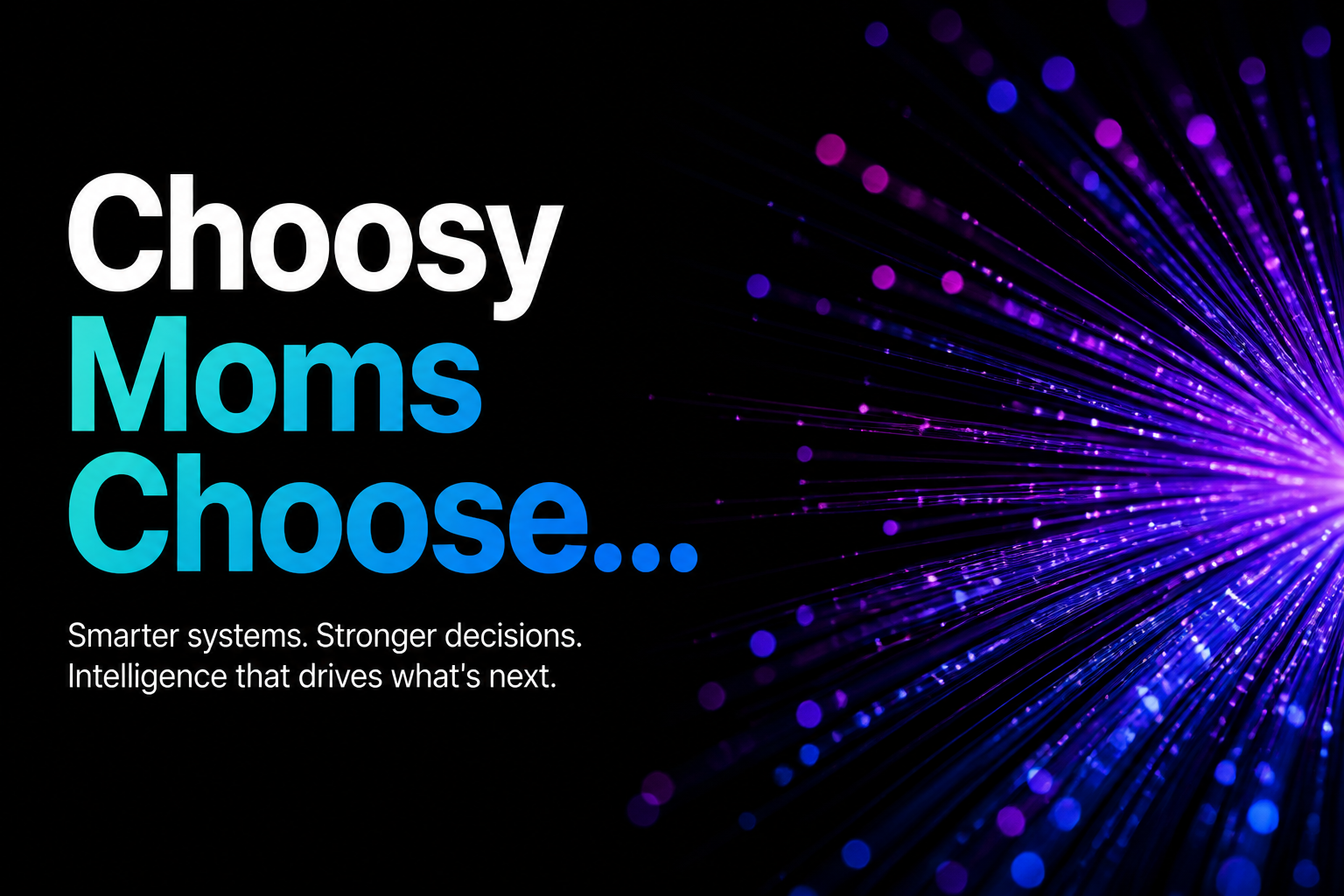 Choosy Moms Choose…