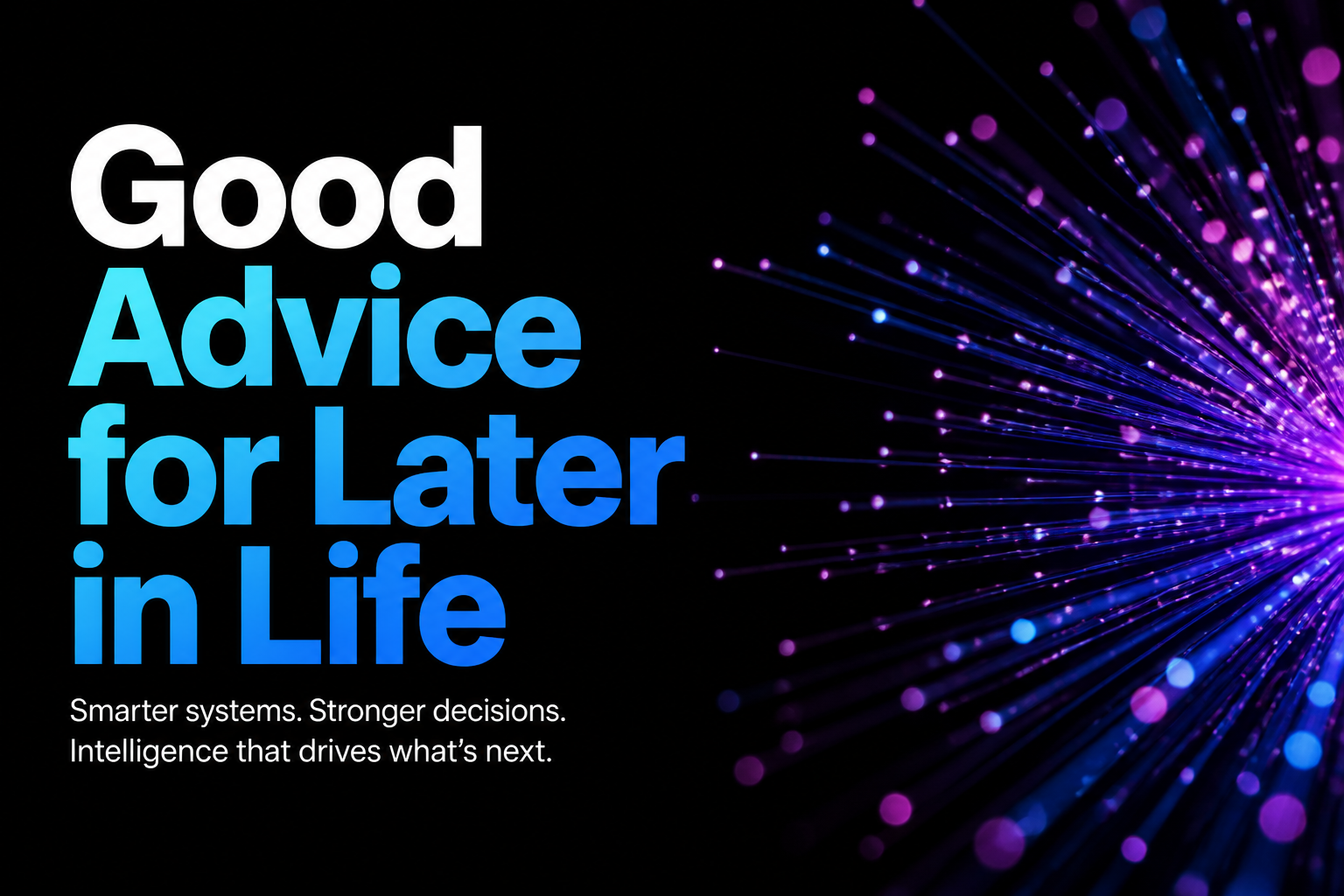 Good Advice for Later in Life