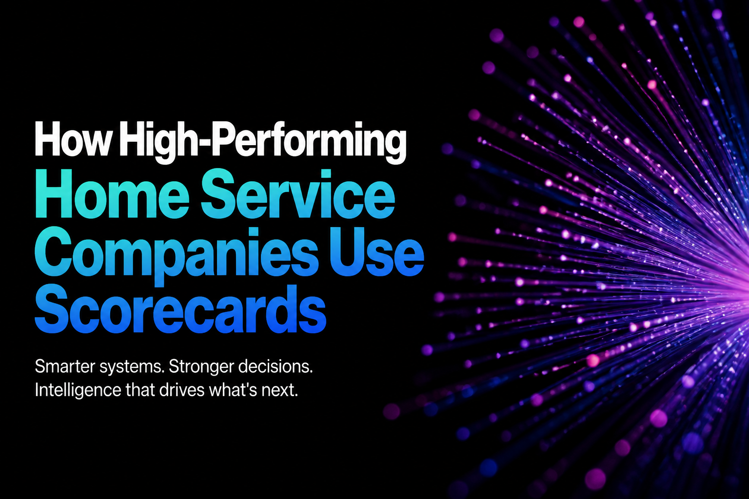 How High-Performing Home Service Companies Use Scorecards