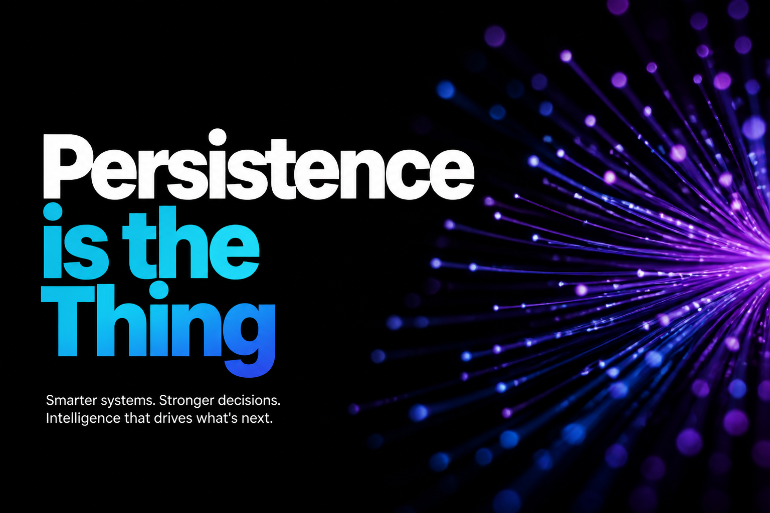Persistence is the Thing