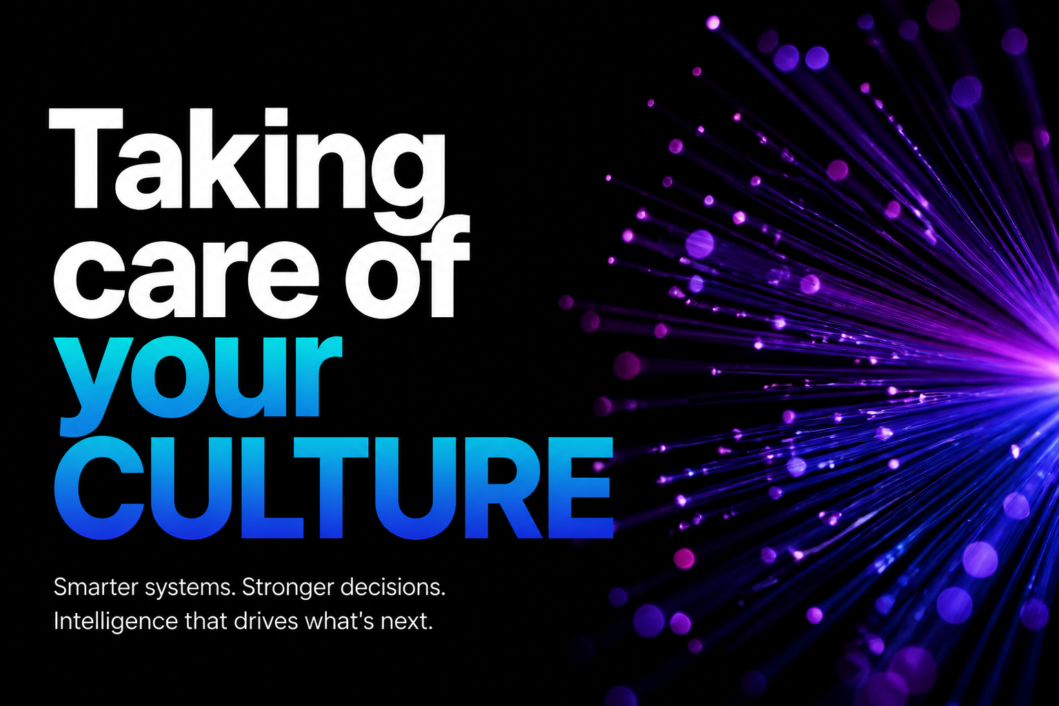 Taking care of your CULTURE