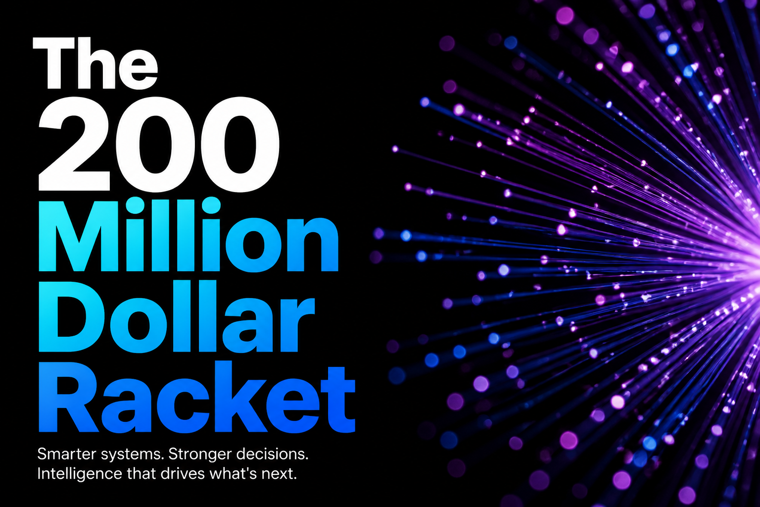 The 200 Million Dollar Racket