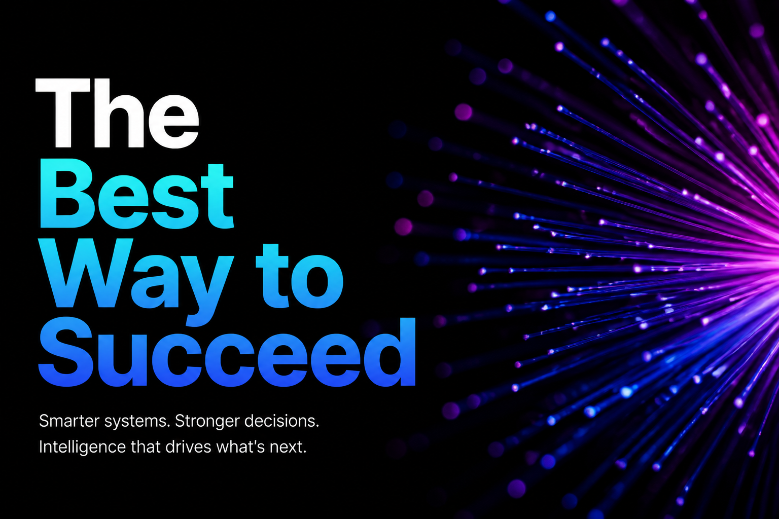 The Best Way to Succeed