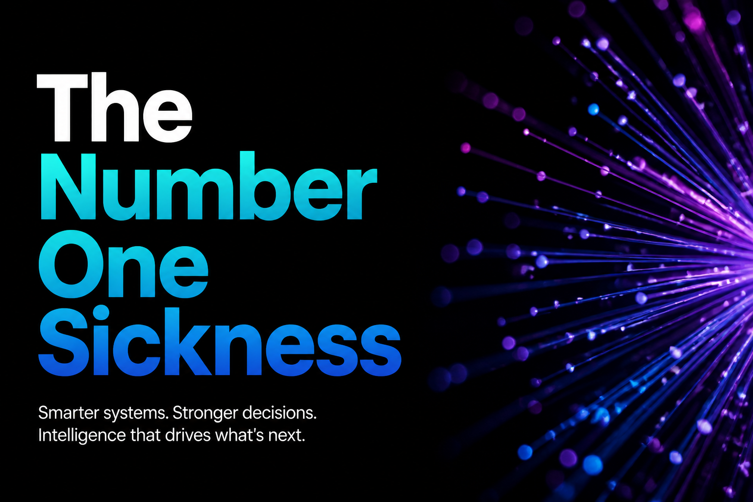 The Number One Sickness