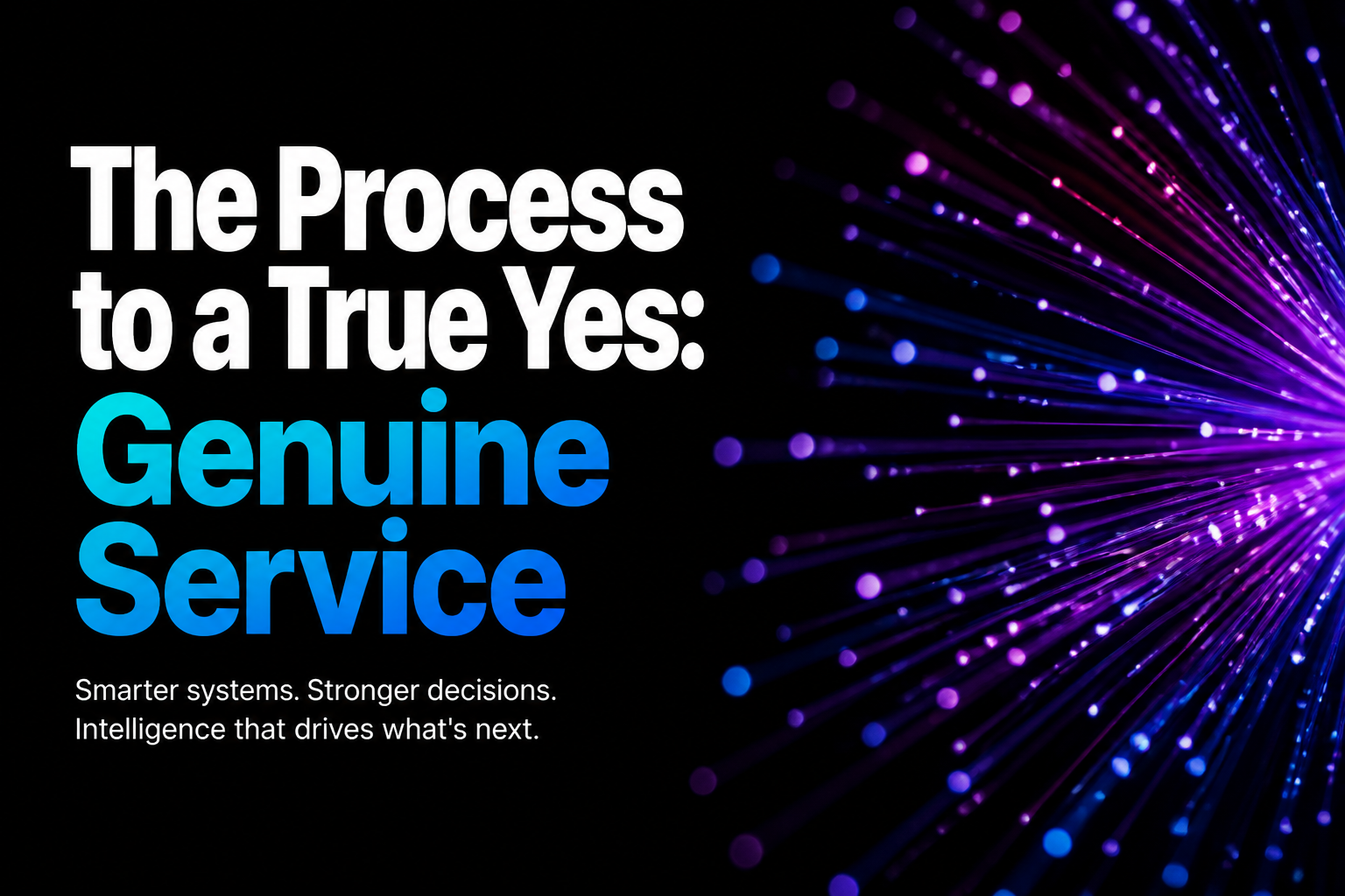 The Process to a True Yes: Genuine Service