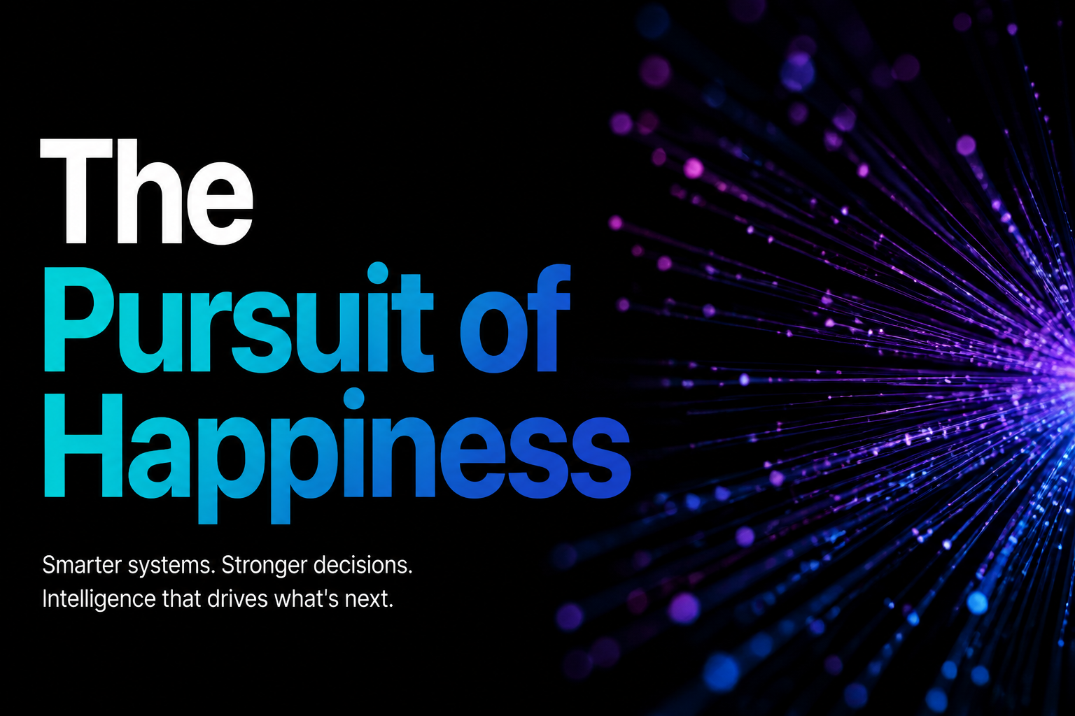 The Pursuit of Happiness