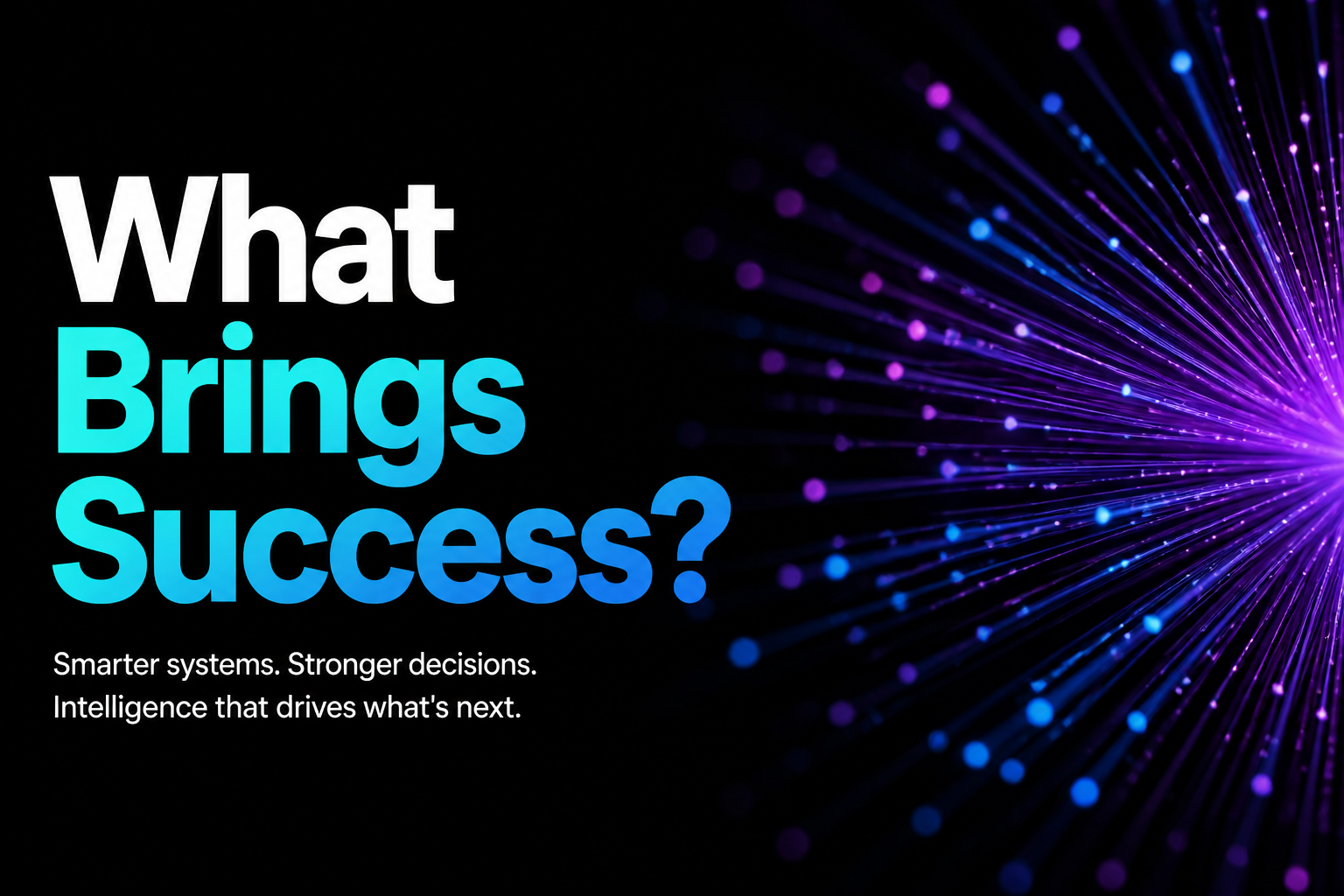 What Brings Success?
